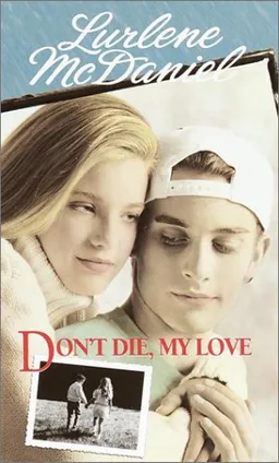 Don't die, my love