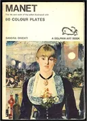 Manet: the life and work of the artist