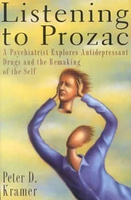 עטיפת הספר Listening to prozac מאת PETER D KRAMER