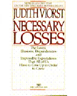 Necessary losses; the loves, illusions, dependencies and impossible