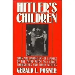 Hitler's children; inside the families of the third reich