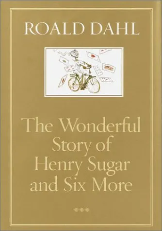 THE WONDERFUL STORY OF HENRY SUGAR and six more