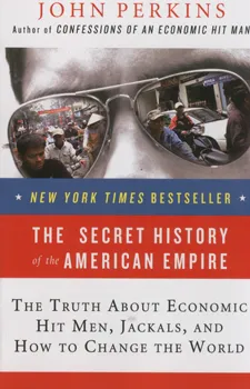 The secret history of the american empire:the trut