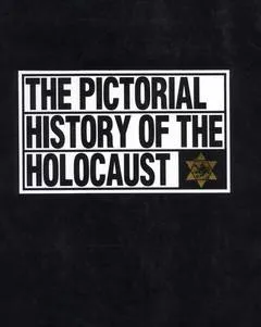 The pictorial history of the holocaust