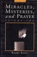 Miracles, mysteries and prayer