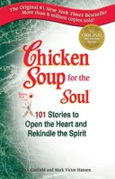 Chicken soup for the soul: 101 stories to open the heart and rekindle the spirit
