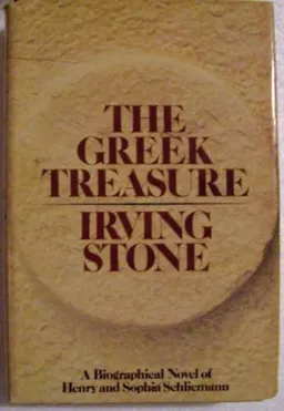 The greek treasure; a biographical novel of henry and sophia schiemann