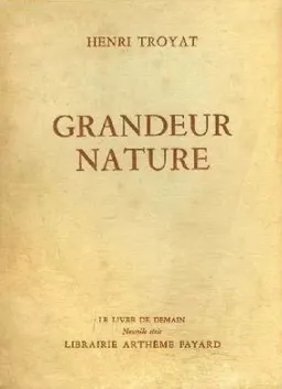 עטיפת הספר Grandeur nature מאת Henri Troyat