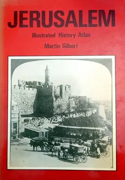 Jerusalem - illustrated history atlas