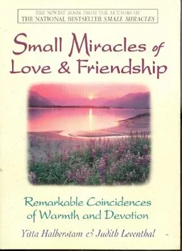 small miracles of love and friendship