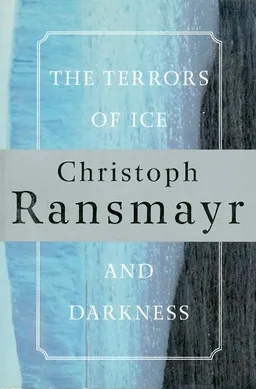 the terrors of ice and darkness