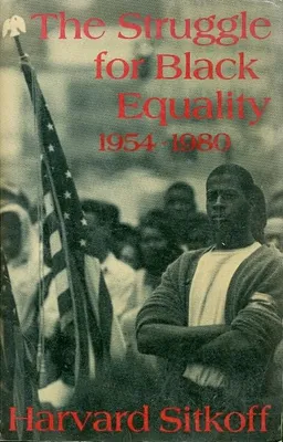 the struggle for black equality 1954 1980