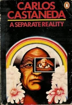 A SEPARATE REALITY: Further Conversations with Don Juan (Penguin Books)