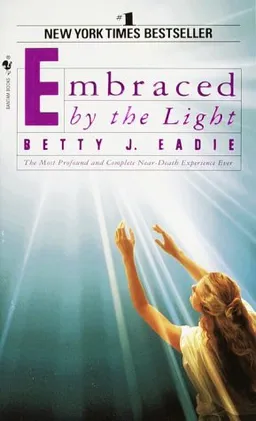 עטיפת הספר Embraced by the light מאת Betty J Eadie