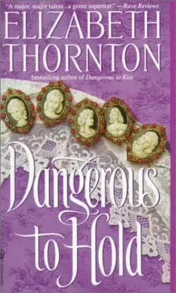 עטיפת הספר Dangerous to hold מאת Elizabeth Thornton
