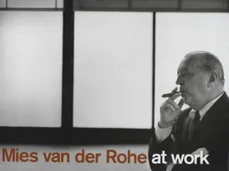 Mies van der rohe at work
