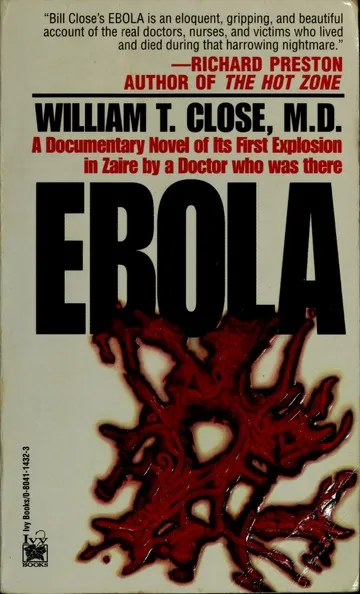 EBOLA : A Documentary Novel of its first Explosion
