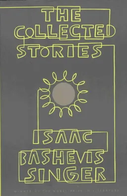 The collected stories of isaac bashevis singer