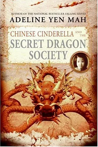 CHINESE CINDERELLA AND THE SECRET DRAGON SOCIETY