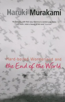 HARD BOILED WONDERLAND AND THE END OF THE WORLD