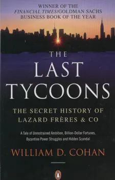 The last tycoons:the secret history of lazard frer