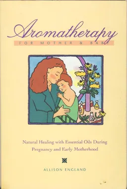 Aromatherapy for mother & baby