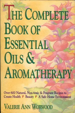 עטיפת The Complete Book of Essential Oils & Aromatherapy