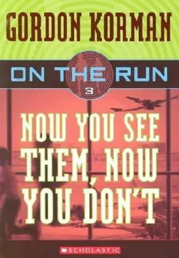 עטיפת הספר On the run now you see them, now you don't מאת Gordon Korman