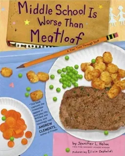 Middle school is worse than meatloaf