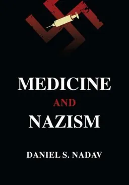 עטיפת הספר Medicine and Nazism מאת Daniel S. Nadav