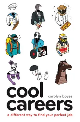 עטיפת הספר Cool Careers: A Different Way to Find Your Perfect Job מאת Carolyn Boyes