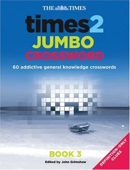 The Times 2 Jumbo Crossword Book 3: 60 Addictive General Knowledge Crosswords (Times Crossword) (Bk. 3)