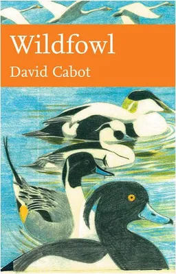 עטיפת הספר Wildfowl of Britain and Ireland (Collins New Naturalist) מאת David Cabot