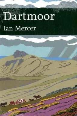 Collins New Naturalist Library: Dartmoor (The New Naturalist Library)