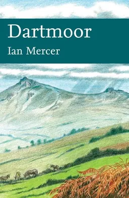 Collins New Naturalist Library: Dartmoor (The New Naturalist Library)