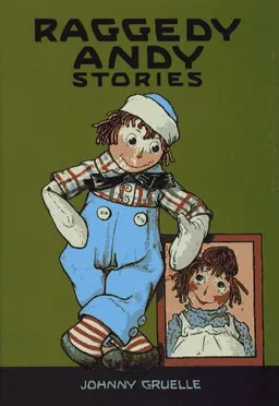 Raggedy Andy Stories: Introducing the Little Rag Brother of Raggedy Ann