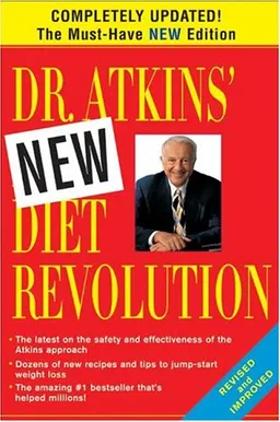 Dr. Atkins' New Diet Revolution, New and Revised Edition