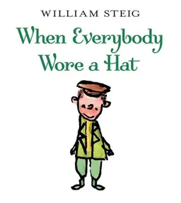 When Everybody Wore a Hat (Joanna Cotler Books)