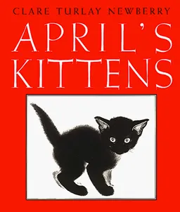April's Kittens (Caldecott Honor Books)