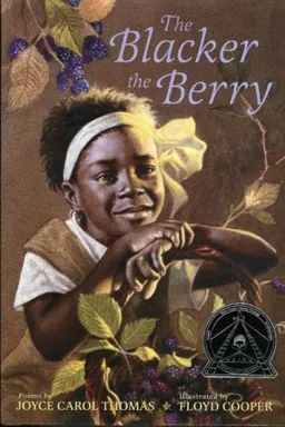 The Blacker the Berry (Ala Notable Children's Books. Middle Readers)