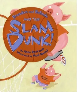 Brendan and Belinda and the Slam Dunk! (Good Sports)