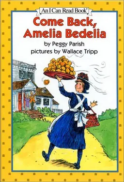 Come Back, Amelia Bedelia (I Can Read Book 2)