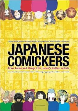 Japanese Comickers: Draw Anime and Manga Like Japan's Hottest Artists