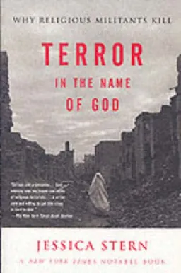 Terror in the Name of God: Why Religious Militants Kill