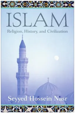 עטיפת הספר Islam: Religion, History, and Civilization מאת Seyyed Hossein Nasr