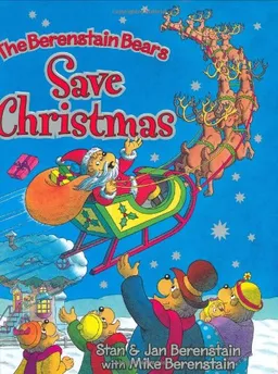 The Berenstain Bears Save Christmas (Berenstain Bears)
