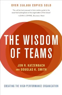 The Wisdom of Teams: Creating the High-Performance Organization (Collins Business Essentials)