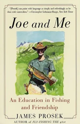 Joe and Me: An Education in Fishing and Friendship