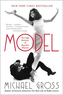 Model: The Ugly Business of Beautiful Women