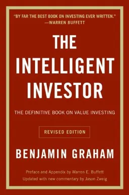 The Intelligent Investor: The Definitive Book on Value Investing. A Book of Practical Counsel (Revised Edition)
